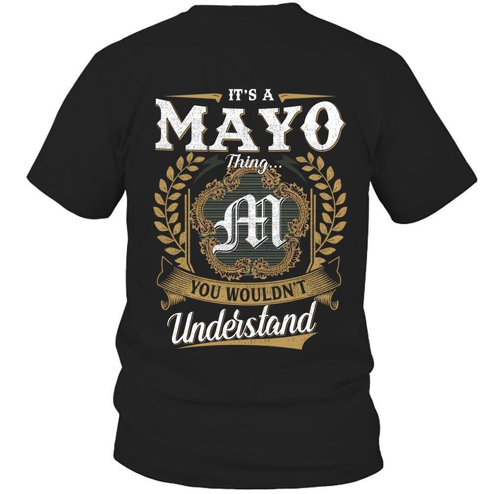 Its Mayo Thing You Wouldnt Understand D91 T Shirt